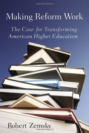 Cover of: Making Reform Work: The Case for Transforming American Higher Education