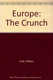 Cover of: Europe, the crunch | William Cash