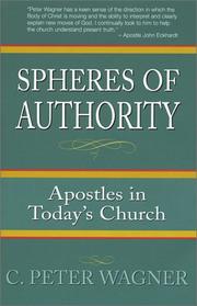 Cover of: Spheres of authority by C. Peter Wagner