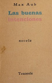 Cover of: Las  buenas intenciones by Max Aub