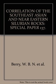 Cover of: Correlation of the Southeast Asian and Near Eastern Silurian rocks | William B. N. Berry