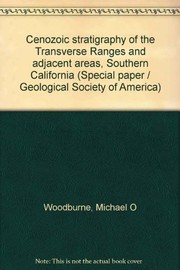 Cover of: Cenozoic stratigraphy of the Transverse Ranges and adjacent areas, southern California | Michael O. Woodburne