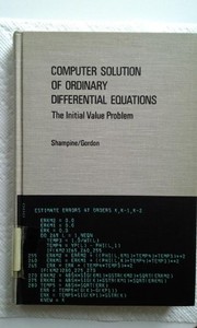 Cover of: Computer solution of ordinary differential equations: the initial value problem