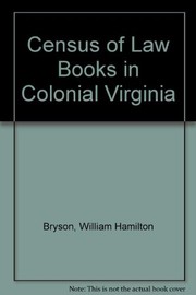 Cover of: Census of law books in colonial Virginia | William Hamilton Bryson