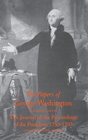 Cover of: The journal of the proceedings of the President, 1793-1797 by George Washington