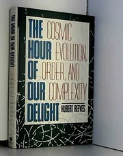 Cover of: The hour of our delight by Hubert Reeves