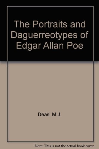 The portraits and daguerreotypes of Edgar Allan Poe by Michael Deas