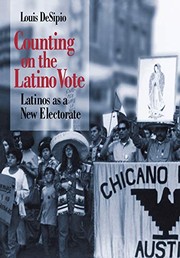 Cover of: Counting on the Latino vote: Latinos as a new electorate