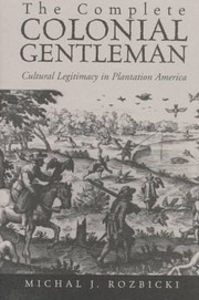 Cover of: The complete colonial gentleman | MichaЕ‚ Rozbicki