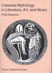 Cover of: Classical Mythology in Literature, Art, and Music by Philip Mayerson
