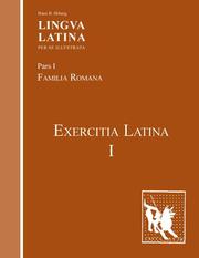 Cover of: Lingua Latina per se Illustrata: Exercitia Latina I