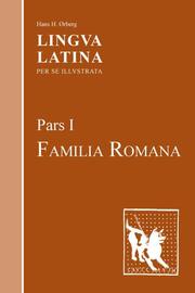 Lingua Latina by Hans H. Ørberg
