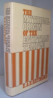 The mythical origin of the Egyptian temple by E. A. E. Reymond