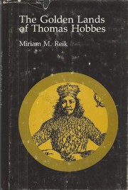 Cover of: The golden lands of Thomas Hobbes | Miriam M. Reik