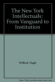 Cover of: The New York intellectuals | Hugh Wilford