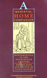 Cover of: A Medieval Home Companion: Housekeeping in the Fourteenth Century