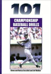 Cover of: 101 Championship Baseball Drills (101 Drills) by Glenn Cecchini, Raissa Cecchini, Jeff Walker