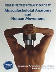 Cover of: Fitness Professionals' Guide to Musculoskeletal Anatomy and Human Movement by Lawrence A. Golding, Scott M. Golding