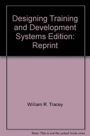 Cover of: Designing training and development systems | William R. Tracey