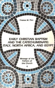 Cover of: Early Christian baptism and the catechumenate | Thomas M. Finn