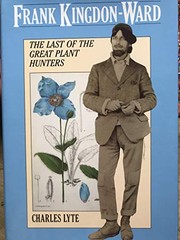 Cover of: Frank Kingdon-Ward: the last of the great plant hunters