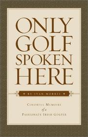 Cover of: Only Golf Spoken Here by Ivan Morris