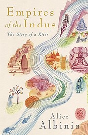 Cover of: Empires of the Indus by Alice Albinia