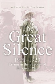 Cover of: The Great Silence: 1918-1920 Living in the Shadow of the Great War
