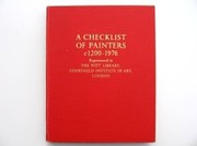 Cover of: A checklist of painters, c1200-1976 represented in the Witt Library, Courtauld Institute of Art, London. | Witt Library.