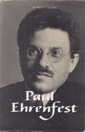 Paul Ehrenfest by Martin J. Klein