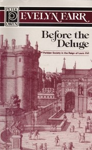 Cover of: Before the deluge: Parisian society in the reign of Louis XVI