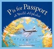 Cover of: P is for Passport: A World Alphabet Edition 1. (Discover the World)