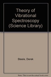 Cover of: Theory of vibrational spectroscopy. | D. Steele