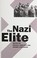 Cover of: The Nazi elite