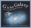 Cover of: G is for galaxy