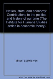 Cover of: Nation, state, and economy | Ludwig von Mises