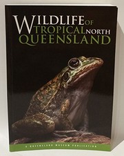 Cover of: Wildlife of Tropical North Queensland by Ian Galloway