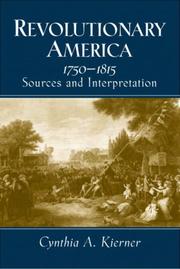 Cover of: Revolutionary America, 1750-1815: sources and interpretation