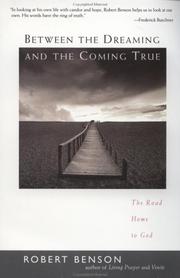 Cover of: Between the dreaming and the coming true: the road home to God