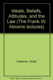 Cover of: Ideals, beliefs, attitudes, and the law: private law perspectives on a public law problem