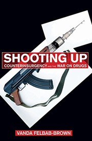 Cover of: Shooting Up: Counterinsurgency and the War on Drugs by Vanda Felbab-Brown