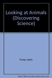 Cover of: Looking at animals | Keith Porter