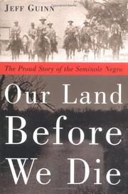 Cover of: Our Land Before We Die: The Proud Story of the Seminole Negro