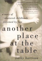 Cover of: Another Place at the Table: A Story of Shattered Childhoods Redeemed by Love