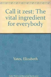 Cover of: Call it zest | Elizabeth Yates