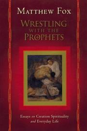 Cover of: Wrestling with the prophets by Fox, Matthew