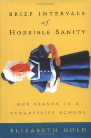 Cover of: Brief Intervals of Horrible Sanity: One Season in a Progressive School
