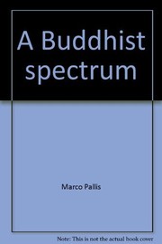 Cover of: A Buddhist spectrum by Marco Pallis