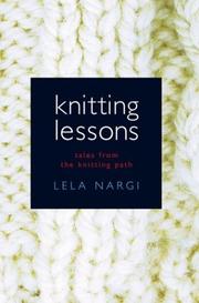 Cover of: Knitting Lessons by Lela Nargi