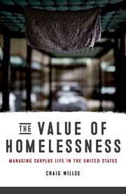 Cover of: The Value of Homelessness: Managing Surplus Life in the United States (Difference Incorporated)